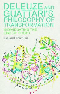 Book Cover for Deleuze and Guattari's Philosophy of Transformation by Edward Thornton