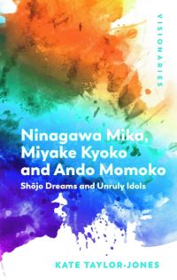 Book Cover for Ninagawa Mika, Miyake Kyoko and Ando Momoko by Kate E TaylorJones