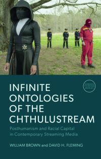 Book Cover for Infinite Ontologies of the Chthulustream by William Brown, David H Fleming