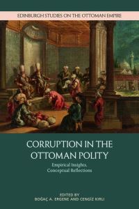 Book Cover for Corruption in the Ottoman Polity by Bogaç A Ergene, Cengiz Kirli