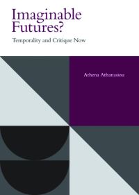 Book Cover for Imaginable Futures? by Athena Athanasiou