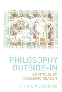 Book Cover for Philosophy Outside-In by Christopher Norris