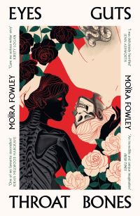 Book Cover for Eyes Guts Throat Bones by Moïra FowleyDoyle