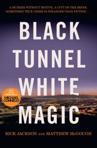 Book Cover for Black Tunnel, White Magic by Matthew McGough, Rick Jackson