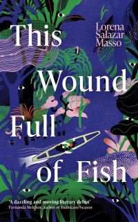 Book Cover for This Wound Full of Fish by Lorena Salazar