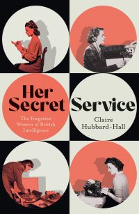 Book Cover for Her Secret Service by Claire HubbardHall