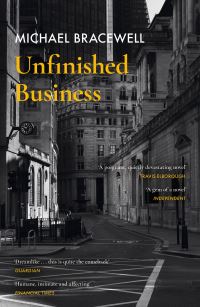 Book Cover for Unfinished Business by Michael Bracewell