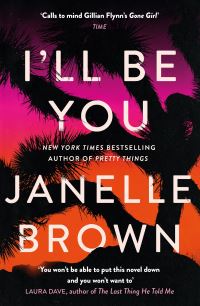 Book Cover for I'll Be You by Janelle Brown