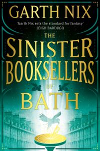 Book Cover for The Sinister Booksellers of Bath by Garth Nix