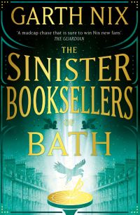 Book Cover for The Sinister Booksellers of Bath by Garth Nix
