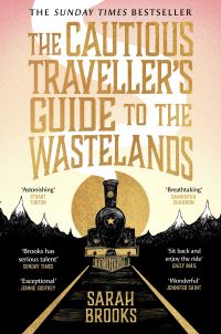 Book Cover for The Cautious Traveller's Guide to the Wastelands by Sarah Brooks
