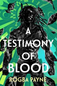 Book Cover for A Testimony of Blood by Rogba Payne