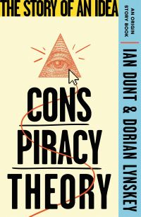 Book Cover for Conspiracy Theory by Ian Dunt, Dorian Lynskey