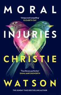 Book Cover for Moral Injuries by Christie Watson