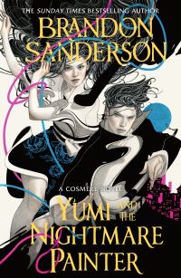 Book Cover for Yumi and the Nightmare Painter by Brandon Sanderson
