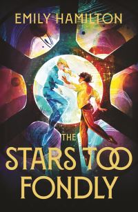 Book Cover for The Stars Too Fondly by Emily Hamilton
