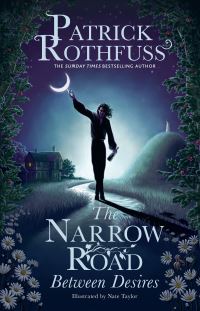 Book Cover for The Narrow Road Between Desires by Patrick Rothfuss