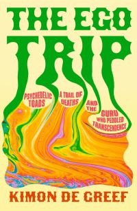 Book Cover for The Ego Trip by Kimon De Greef
