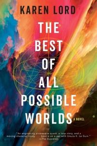Book Cover for The Best of All Possible Worlds by Karen Lord