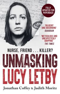 Book Cover for Unmasking Lucy Letby by Jonathan Coffey, Judith Moritz