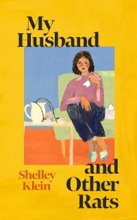 Book Cover for My Husband and Other Rats by Shelley Klein