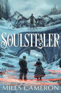 Book Cover for Soulstealer by Miles Cameron