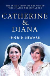 Book Cover for Catherine & Diana by Ingrid Seward