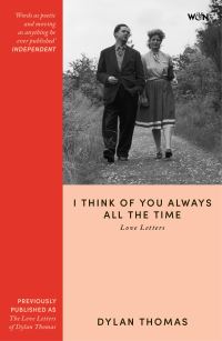 Book Cover for I Think of You Always All the Time by Dylan Thomas