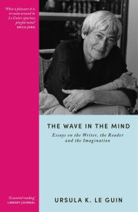 Book Cover for The Wave in the Mind by Ursula K Le Guin