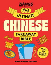 Book Cover for The Ultimate Chinese Takeaway Bible by Chin Taylor, Choo Taylor, Ziangs Food Workshop