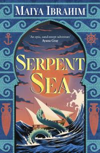 Book Cover for Serpent Sea by Maiya Ibrahim