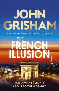 Book Cover for The French Illusion by John Grisham