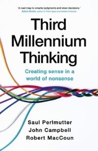 Book Cover for Third Millennium Thinking by Saul Perlmutter, Robert MacCoun, John Campbell