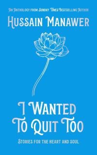 Book Cover for I Wanted to Quit Too by Hussain Manawer