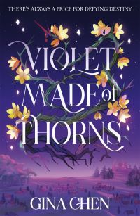 Book Cover for Violet Made of Thorns by Gina Chen