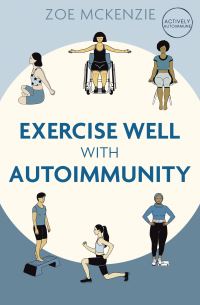 Book Cover for Exercise Well With Autoimmunity by Zoe Mckenzie