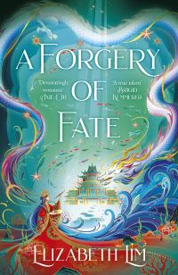 Book Cover for A Forgery of Fate by Elizabeth Lim