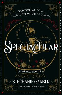 Book Cover for Spectacular by Stephanie Garber
