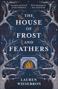 Book Cover for The House of Frost and Feathers by Lauren Wiesebron