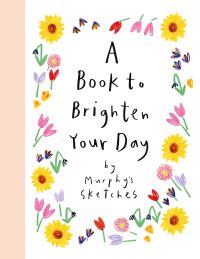 Book Cover for A Book to Brighten Your Day by Kerri Cunningham