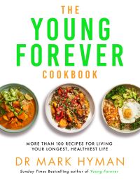 Book Cover for The Young Forever Cookbook by Mark Hyman