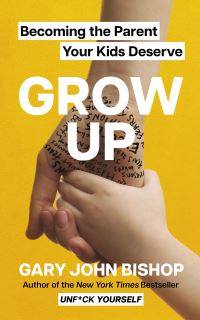 Book Cover for Grow Up by Gary John Bishop