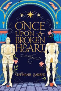 Book Cover for Once Upon a Broken Heart by Stephanie Garber