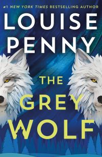 Book Cover for The Grey Wolf by Louise Penny