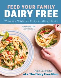 Book Cover for Feed Your Family Dairy Free by Kate Lancaster