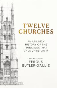 Book Cover for Twelve Churches by Fergus ButlerGallie