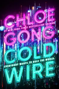 Book Cover for Coldwire by Chloe Gong
