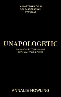 Book Cover for Unapologetic by Annalie Howling