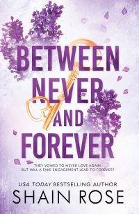 Book Cover for Between Never and Forever by Shain Rose