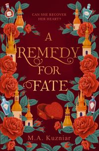 Book Cover for A Remedy for Fate by M A Kuzniar